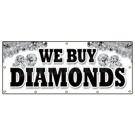 Signmission WE BUY DIAMONDS BANNER SIGN jewelry appraisal watches stones ring gems B-120 We Buy Diamonds
